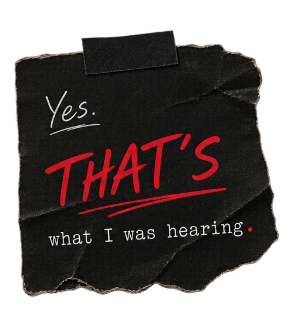 Yes. That's what I was hearing.